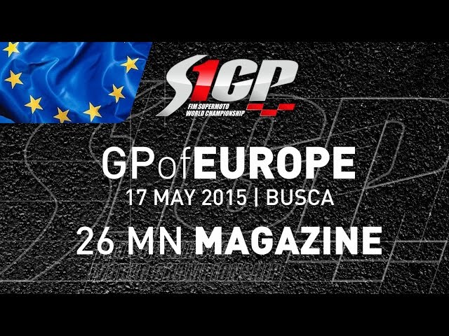 S1GP 2015 - ROUND 3: GP of EUROPE, Busca - 26mn Magazine - Supermoto