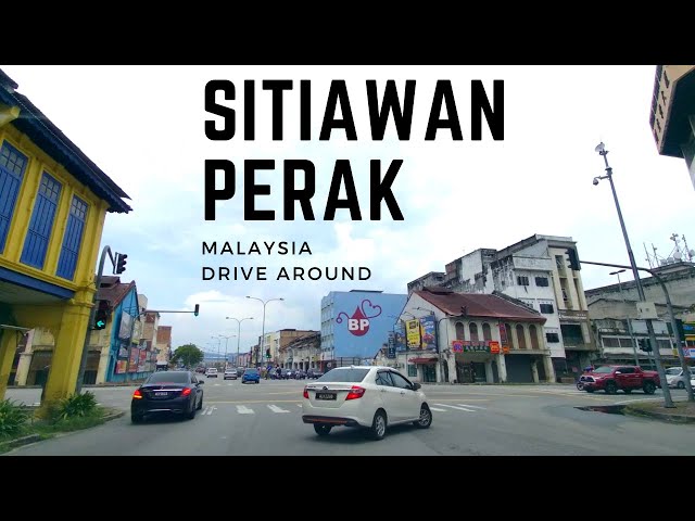 SITIAWAN PERAK - HD DRIVE AROUND MALAYSIA -  Living In Malaysia