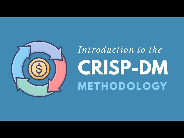 Introduction to the CRISP-DM Methodology (Analytics & Data Science)