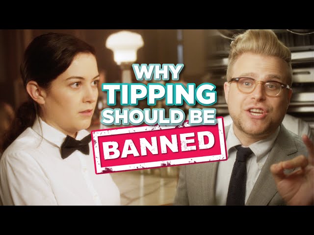 Why Tipping Should Be Banned - Adam Ruins Everything