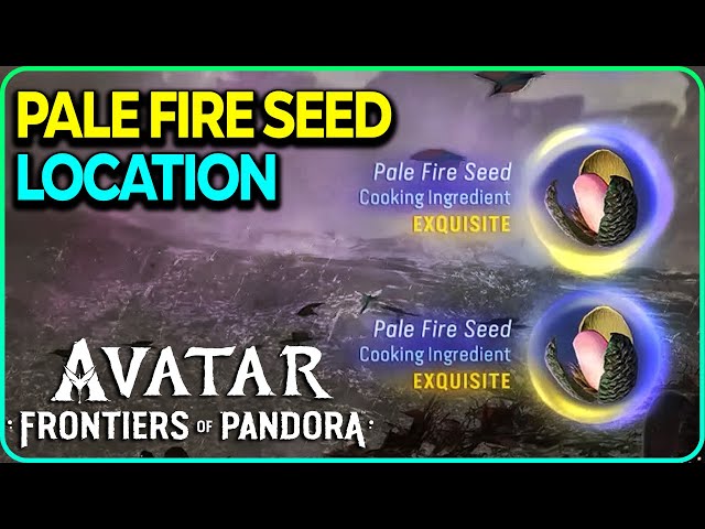 Pale Fire Seed (Exquisite) Location Avatar Frontiers of Pandora