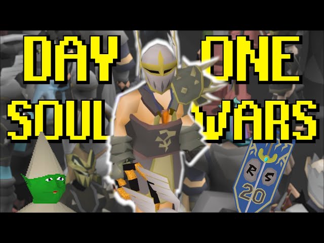The Day 1 Soul Wars Experience