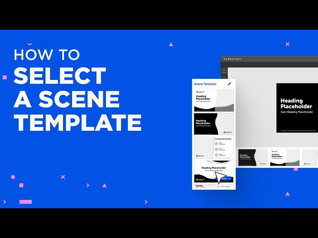 How To Select And Use A Scene Template