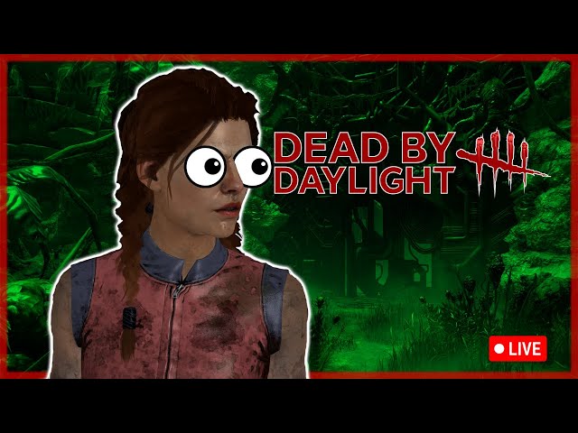 Rookie Dead By Daylight Player, Come Laugh At Me!