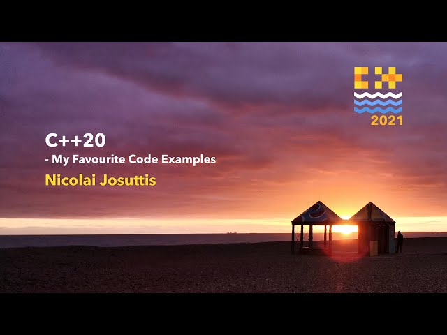 C++20 - My Favourite Code Examples - Nicolai Josuttis [ C++ on Sea 2021 ]