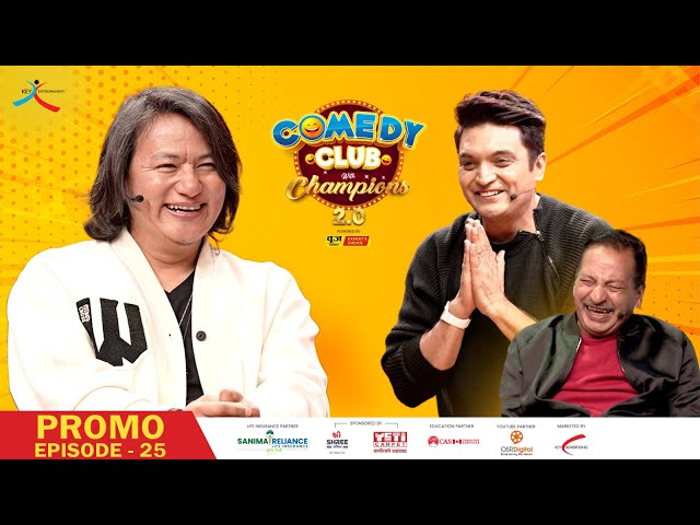 Comedy Club with Champions 2.0 || Episode 25 Promo || Raju Lama