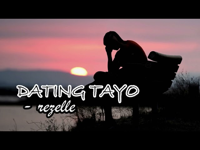 Dating Tayo  - Rezelle