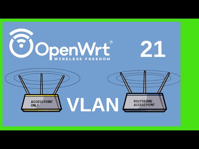 VLANs in OpenWrt 21