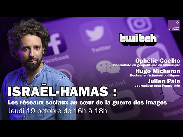 📱 Israël-Hamas, les réseaux sociaux au coeur de la guerre des images - REPLAY TWITCH