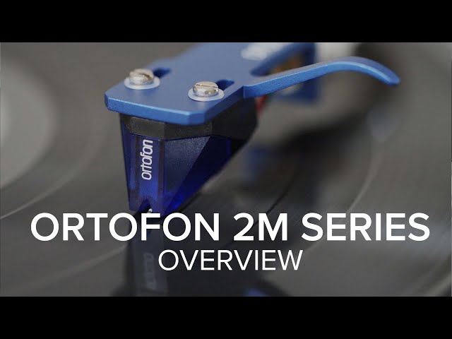 Ortofon 2M Moving Magnet Cartridge Series Overview