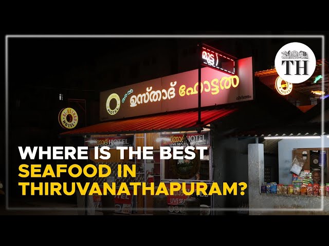 Where is the best seafood in Thiruvananthapuram? | The Hindu