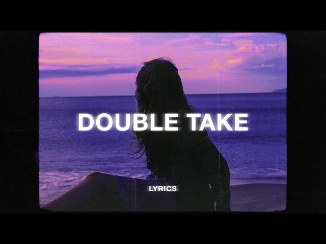dhruv - double take (lyrics)