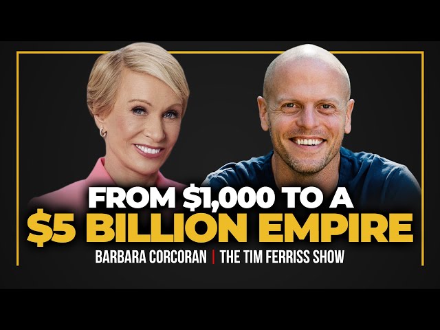 How Barbara Corcoran Turned $1,000 into a $5B+ Empire (Plus: PR Stunts, Sales Techniques, and More)