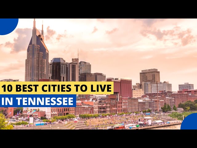 10 Best Cities to Live in Tennessee