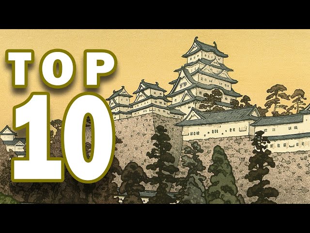 Top 10 Important Samurai Castles