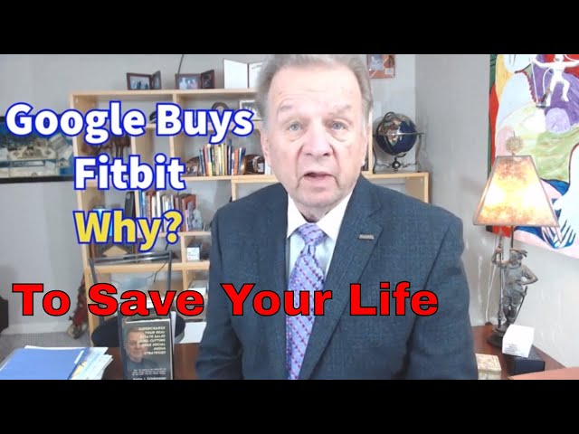 Why Did Google Buy Fitbit?  What are wearables? What is a Smart Watch? Made by Google Wearables?