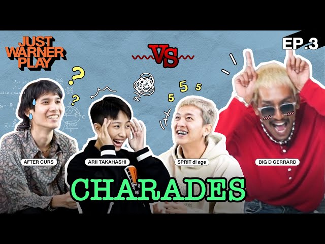 Just Warner Play [EP.3] - CHARADES x D Gerrard, Sprite di age, After Curs, ARII Takahashi