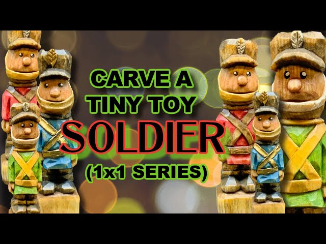 Carve a Tiny Christmas Toy Soldier -Full Woodcarving Tutorial (1x1 Series)