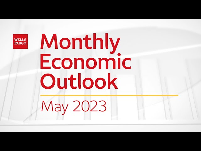 Monthly Economic Outlook – May 2023