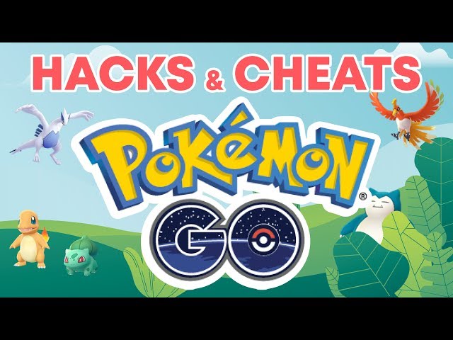 Pokémon Go Hacks And Cheats (2019 Edition)