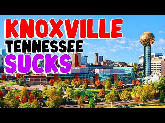 TOP 10 Reasons why KNOXVILLE TENNESSEE is the WORST city in the US!