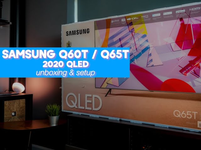 Samsung Q60T / Q65T 2020 QLED Unboxing & Set Up Best Priced Model