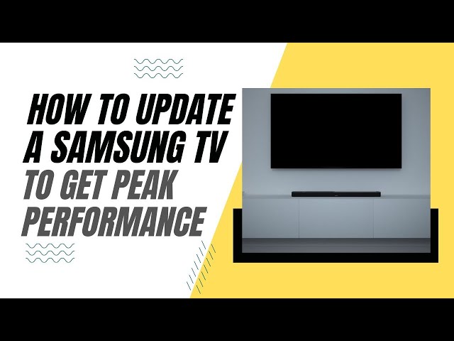 How To Update Your Samsung TV for Peak Performance