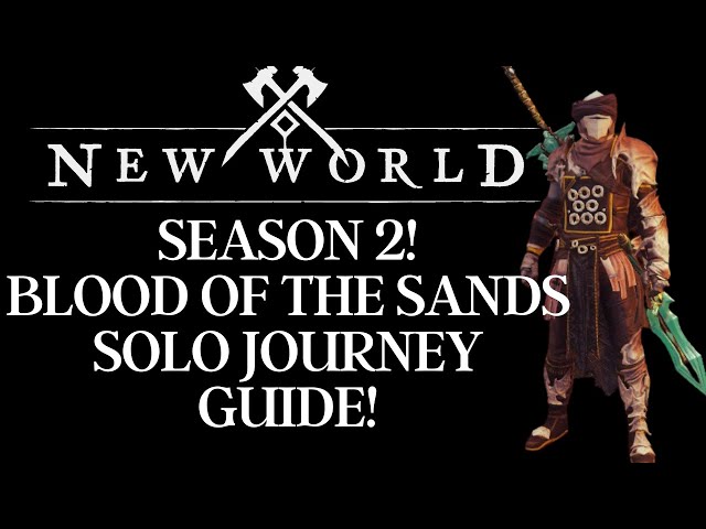 New World Season 2 – Blood of The Sands Solo Guide! Finish Faster! Get All Rewards!!