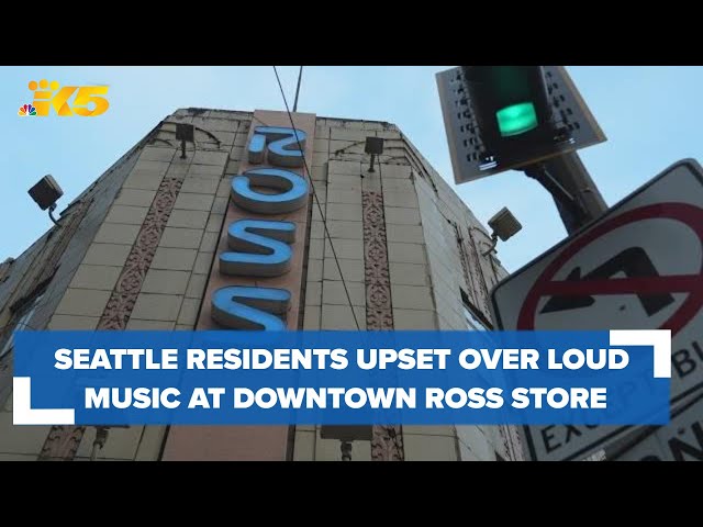 'It's unbearable': Seattle residents upset over loud music playing from Ross store