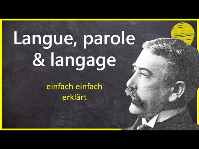De Saussure: langue, parole & langage - Grundwissen der Linguistik