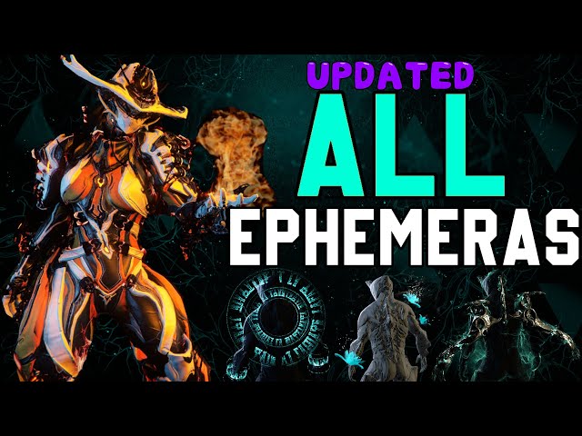 All Farmable EPHEMERAS of Warframe 2024 - What they look like & How to get them - Update 35