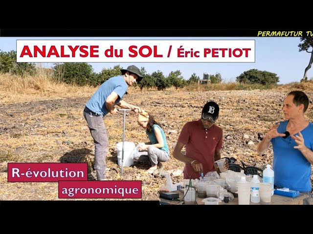 ANALYSE du SOL par Éric PETIOT = Une R'ÉVOLUTION AGRONOMIQUE !! 🌱👍⚡