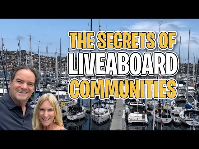 Exploring Liveaboard Lifestyle and Communities!