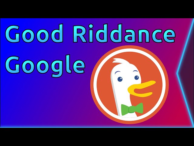 16 Months ago I ditched Google for DuckDuckGo
