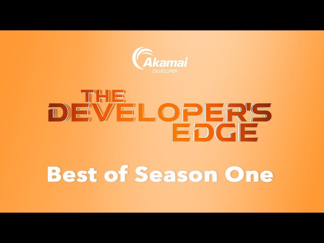 Best of Season One | Developer's Edge