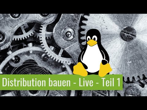 Linux Distribution bauen - Livestream vom 20.01.2021