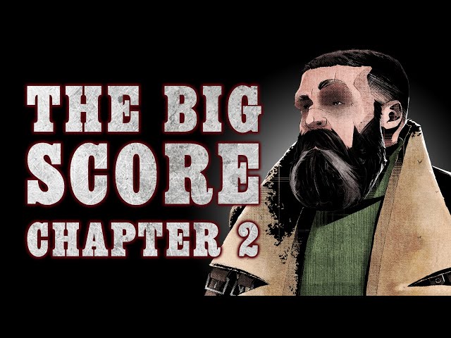Oxventure Presents: Blades in the Dark -  THE BIG SCORE! Chapter 2
