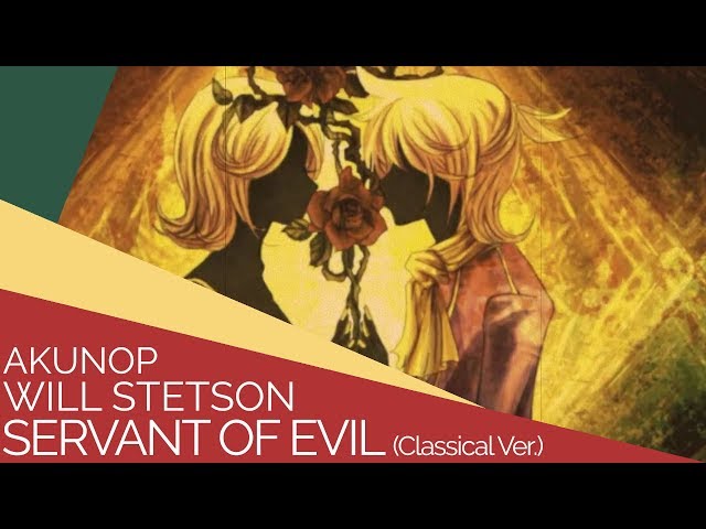 Servant of Evil (English Cover)【Will Stetson】「悪ノ召使」