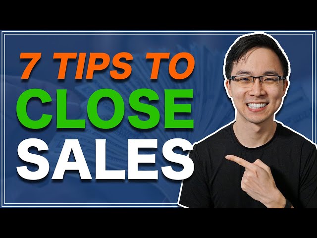 7 Easy Closing Sales Tips | Simple Sales Techniques