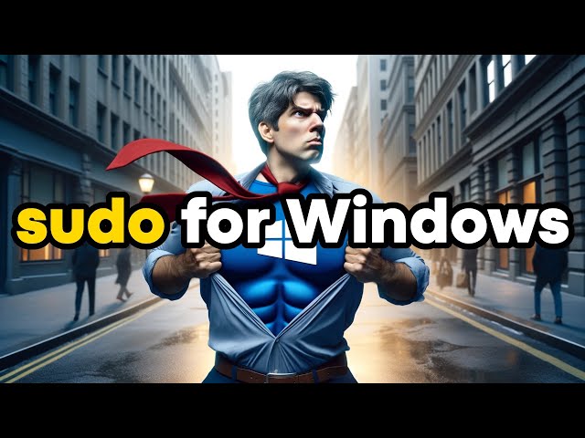 Sudo for Windows - How to Enable it, and How to Use it