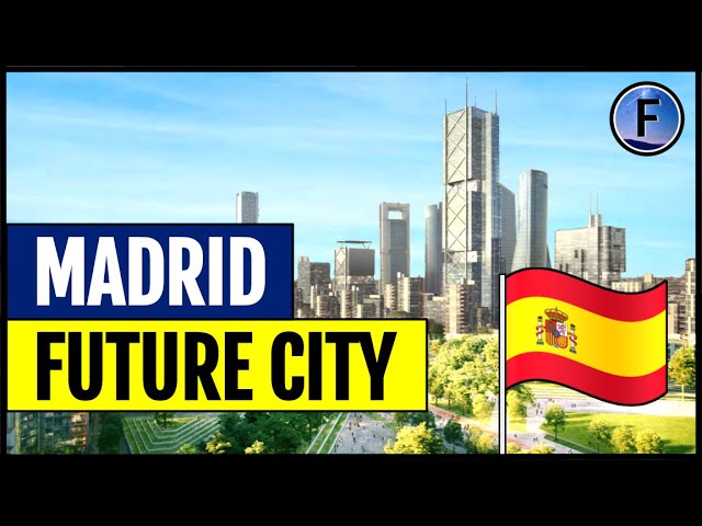 Spain’s $8.7BN Urban Project in Madrid