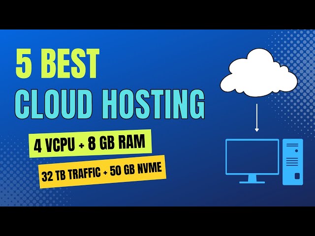 5 Best Cloud Hosting Providers in 2024