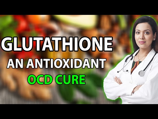 GLUTATHIONE: The Safest Antioxidant for OCD - Longevity Supplement Review