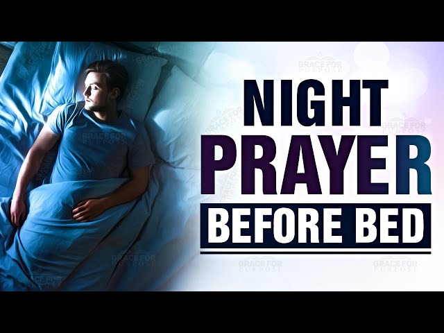 A Beautiful Night Prayer Before Bedtime | Evening Prayer Before You Sleep ᴴᴰ