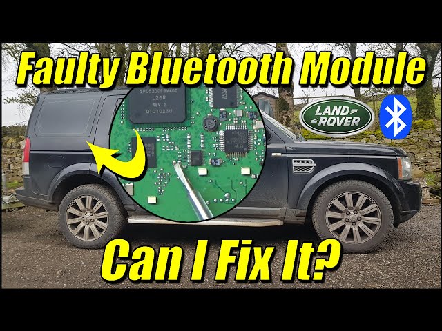 Faulty Land Rover Discovery 4 Bluetooth Module | Can I Fix It?