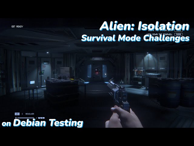 Alien: Isolation Survival Mode Challenges | Linux Gaming on Debian