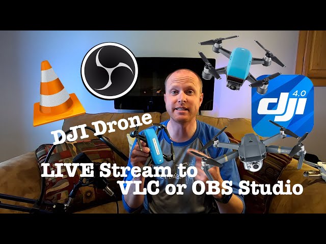 Wirelessly Stream your DJI drone to OBS Studio, VLC, Computers, etc.