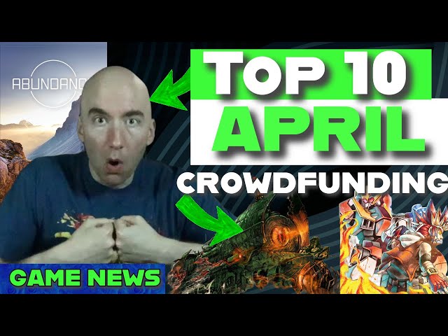 GAME NEWS!! Top Kickstarter/Gamefound Campaigns April 2024!!