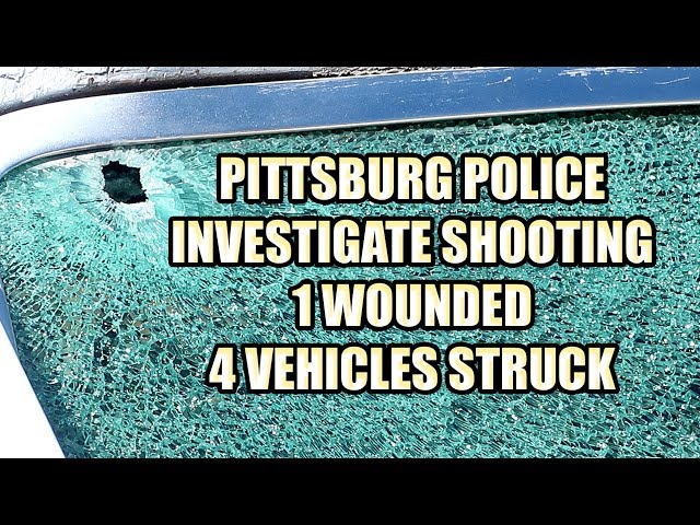 Pittsburg Shooting: 1 Wounded, 4 Vehicles Struck by Gunfire