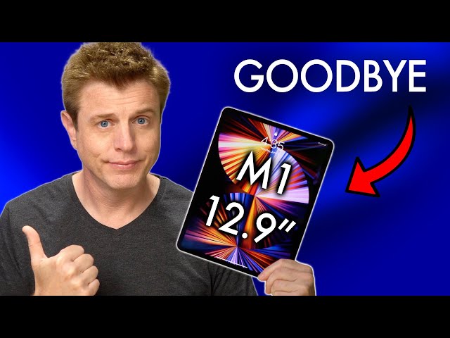 Goodbye M1 iPad Pro 12 9” - 5 Reasons WHY!